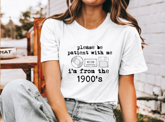 I'm From the 1900s Funny Graphic Tee